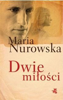 Chomikuj, ebook online Dwie miłości. Maria Nurowska