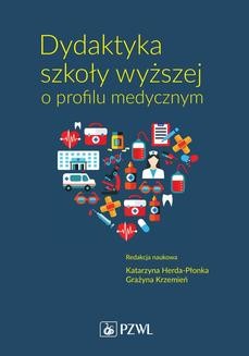 Chomikuj, ebook online Dydaktyka szkoły wyższej o profilu medycznym. Katarzyna Herda-Płonka