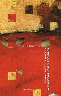 Chomikuj, ebook online Dyskurs antropologiczny w pisarstwie Josepha Conrada. Marek Pacukiewicz