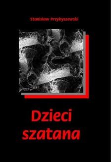 Chomikuj, ebook online Dzieci Szatana. Stanisław Przybyszewski