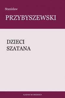 Chomikuj, ebook online Dzieci szatana. Stanisław Przybyszewski