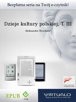 Chomikuj, ebook online Dzieje kultury polskiej, T. III. Aleksander Brückner