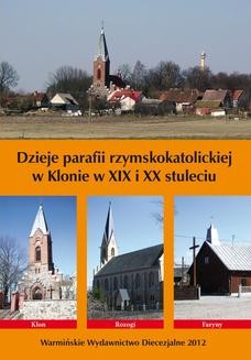 Chomikuj, ebook online Dzieje parafii rzymskokatolickiej w Klonie w XIX i XX stuleciu. ks. Krzysztof Bielawny