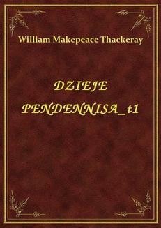 Chomikuj, ebook online Dzieje Pendennisa T1. William Makepeace Thackeray