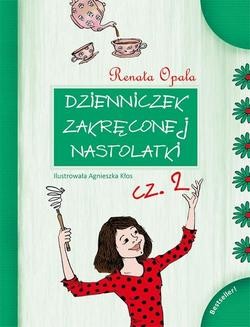 Chomikuj, ebook online Dzienniczek Zakręconej Nastolatki cz.2. Renata Opala