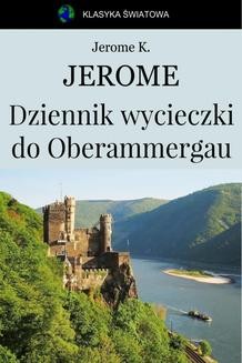 Chomikuj, ebook online Dziennik wycieczki do Oberammergau. Jerome Klapka Jerome