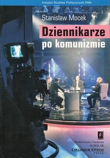 Chomikuj, ebook online Dziennikarze po komunizmie. Stanisław Mocek