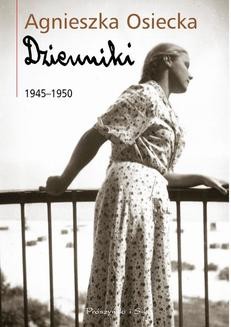 Chomikuj, ebook online Dzienniki 1945-1950. Agnieszka Osiecka