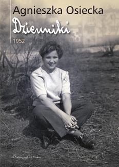 Chomikuj, ebook online Dzienniki 1952. Agnieszka Osiecka