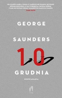 Chomikuj, ebook online Dziesiąty grudnia. George Saunders