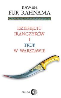 Ebook Dziesięciu Irańczyków i trup w Warszawie pdf