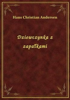 Chomikuj, ebook online Dziewczynka z zapałkami. Hans Christian Andersen