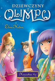 Chomikuj, ebook online Dziewczyny z Olimpu. Kryształowe łzy. Elena Kedros