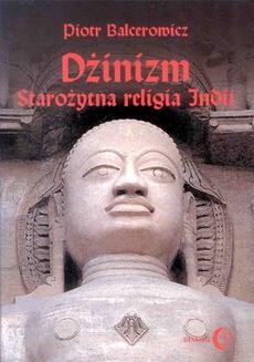 Chomikuj, ebook online Dżinizm. Starożytna religia Indii. Piotr Balcerowicz