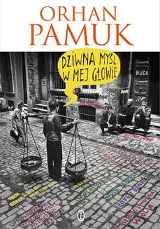 Chomikuj, ebook online Dziwna myśl w mej głowie. Orhan Pamuk