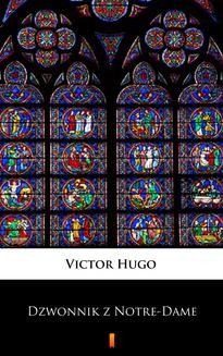 Chomikuj, ebook online Dzwonnik z Notre-Dame. Victor Hugo