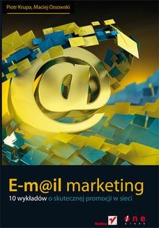Chomikuj, ebook online E-mail marketing. 10 wykładów o skutecznej promocji w sieci. Piotr Krupa