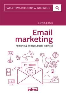Ebook E-mail marketing. Komunikuj, angażuj, buduj lojalność pdf