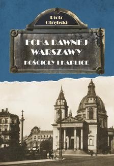 Ebook Echa dawnej Warszawy. Kościoły i Kaplice pdf