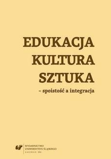 Ebook Edukacja, kultura, sztuka – spoistość a integracja pdf