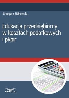 Chomikuj, ebook online Edukacja przedsiębiorcy w kosztach podatkowych i PKPiR. Grzegorz Ziółkowski