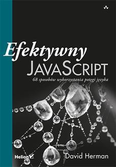 Chomikuj, ebook online Efektywny JavaScript. 68 sposobów wykorzystania potęgi języka. David Herman