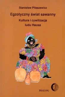 Ebook Egzotyczny świat sawanny. Kultura i cywilizacja ludu Hausa pdf