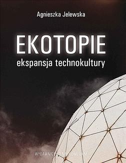 Chomikuj, ebook online Ekotopie. Agnieszka Jelewska