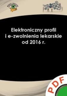 Ebook Elektroniczny profil i e-zwolnienia lekarskie od 2016 r. pdf