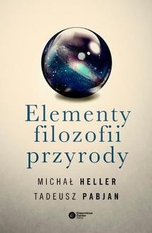 Chomikuj, ebook online Elementy filozofii przyrody. Michał Heller