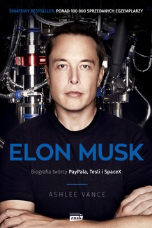 Chomikuj, ebook online Elon Musk. Biografia twórcy PayPala, Tesli, SpaceX. Ashlee Vance