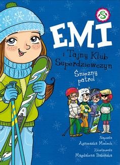 Chomikuj, ebook online Emi i Tajny Klub Superdziewczyn. Śnieżny patrol. Agnieszka Mielech
