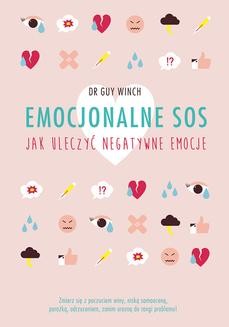 Chomikuj, ebook online Emocjonalne SOS. Guy Winch