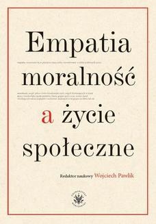 Chomikuj, ebook online Empatia moralność a życie społeczne. Wojciech Pawlik