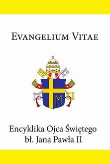 Chomikuj, ebook online Encyklika Ojca Świętego bł. Jana Pawła II EVANGELIUM VITAE. Jan Paweł
