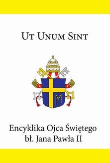 Ebook Encyklika Ojca Świętego bł. Jana Pawła II UT UNUM SINT pdf