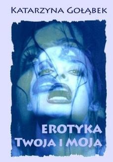 Ebook Erotyka Twoja i Moja pdf