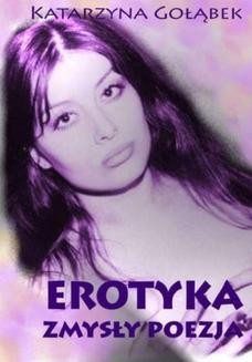 Chomikuj, ebook online Erotyka Zmysły Poezja. Katarzyna Gołąbek
