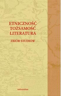 Chomikuj, ebook online Etniczność – tozsamość – literatura. Zbiór studiów. Paweł Bukowiec