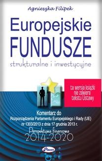 Chomikuj, ebook online Europejskie Fundusze strukturalne i inwestycyjne. Agnieszka Filipek