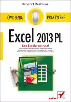 Chomikuj, ebook online Excel 2013 PL. Ćwiczenia praktyczne. Krzysztof Masłowski