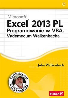 Ebook Excel 2013 PL. Programowanie w VBA. Vademecum Walkenbacha pdf
