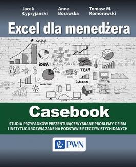 Chomikuj, ebook online Excel dla menedżera – Casebook. Tomasz M. Komorowski
