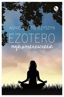 Ebook Ezotero. Moje przeznaczenie pdf