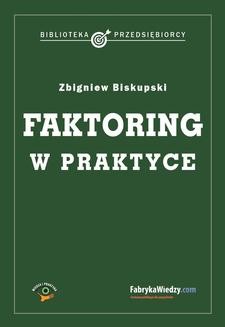 Chomikuj, ebook online Faktoring w praktyce. Zbigniew Biskupski