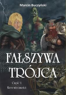 Ebook Fałszywa Trójca. Kres wieczności. cz. I pdf