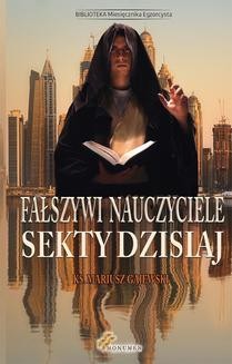 Chomikuj, ebook online Fałszywi nauczyciele. Sekty dzisiaj. Mariusz Gajewski