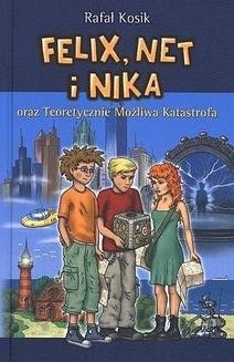Chomikuj, ebook online Felix, Net i Nika oraz Teoretycznie Możliwa Katastrofa. Rafał Kosik
