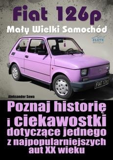 Chomikuj, ebook online Fiat 126p. Mały Wielki Samochód. Aleksander Wielki