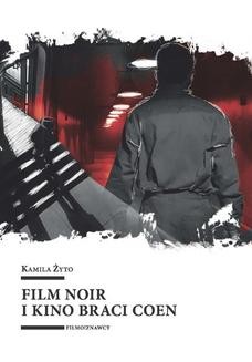 Chomikuj, ebook online Film noir i kino braci Coen. Kamila Żyto